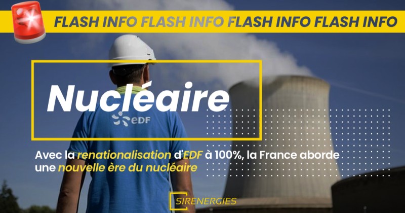 Avec la renationalisation d'EDF à 100%, la France aborde une nouvelle ère nucléaire