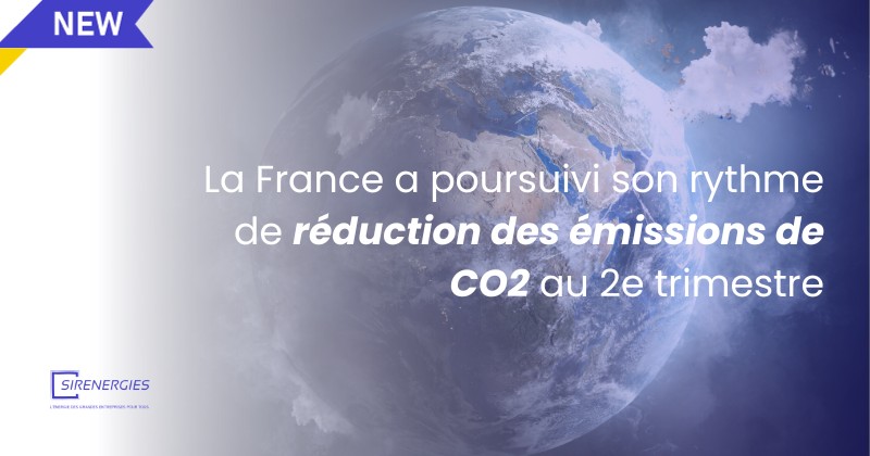 La France a poursuivi son rythme de réduction des émissions de CO2 au 2e trimestre, selon le gouvernement
