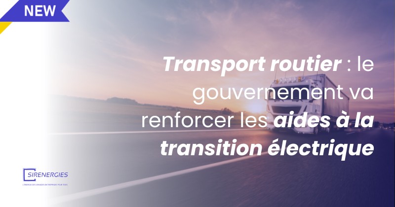 Transport routier : le gouvernement va renforcer les aides à la transition électrique