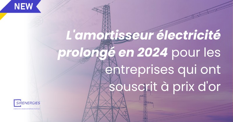 L'amortisseur électricité prolongé en 2024 pour les entreprises qui ont souscrit à prix d'or
