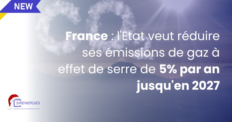France: l'Etat veut réduire ses émissions de gaz à effet de serre de 5% par an jusqu'en 2027