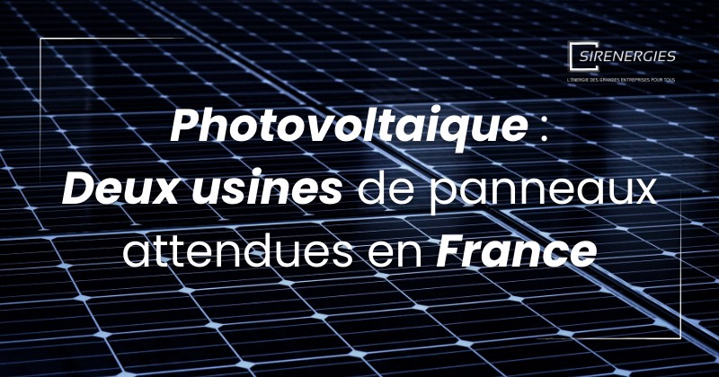 Photovoltaique: Deux usines de panneaux attendues en France