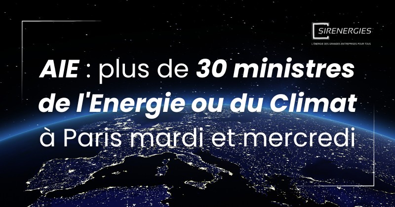 AIE: plus de 30 ministres de l'Energie ou du Climat à Paris mardi et mercredi