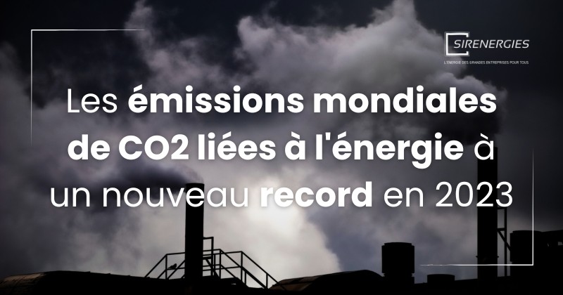 Les émissions mondiales de CO2 liées à l'énergie à un nouveau record en 2023